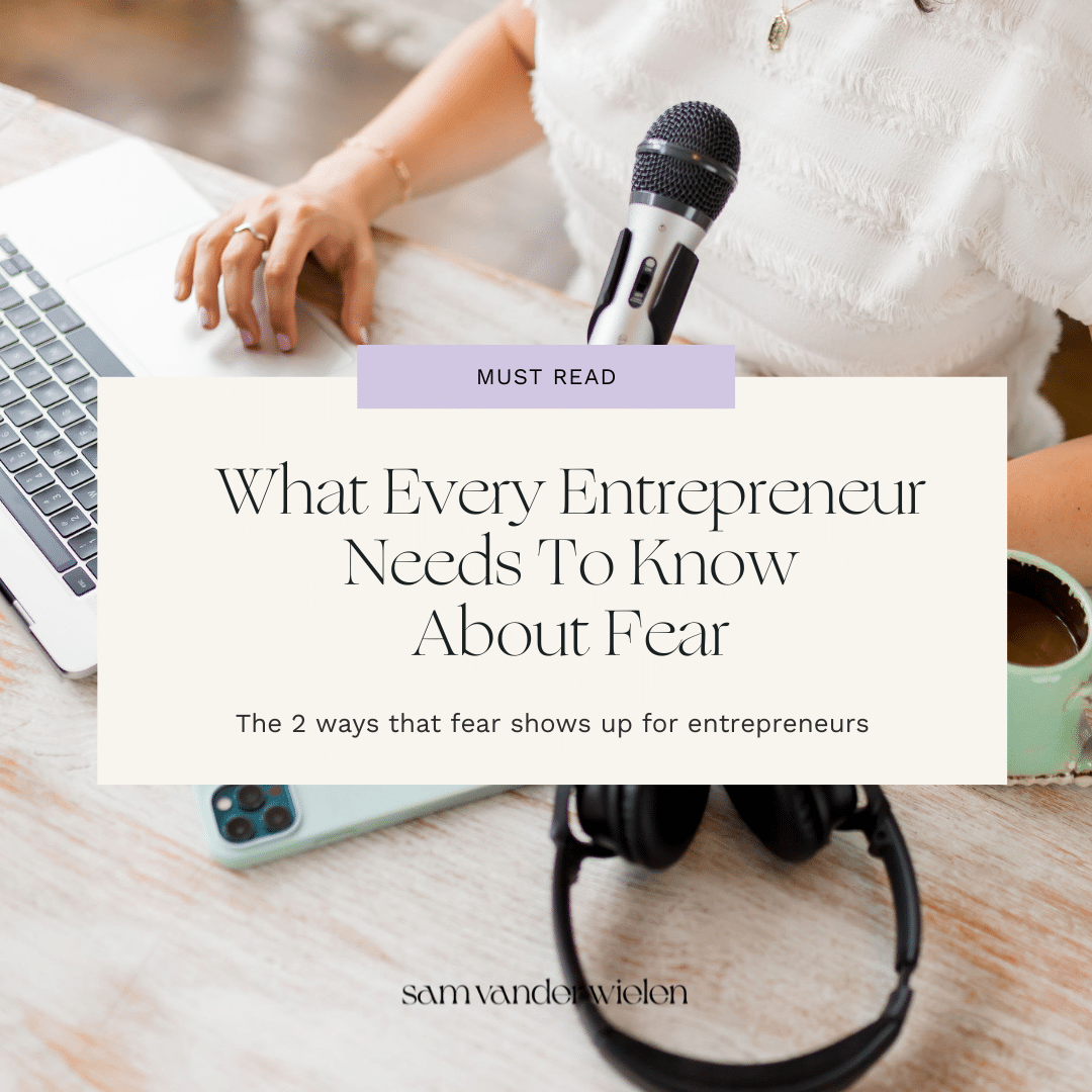 What Every Entrepreneur Needs to Know About Fear