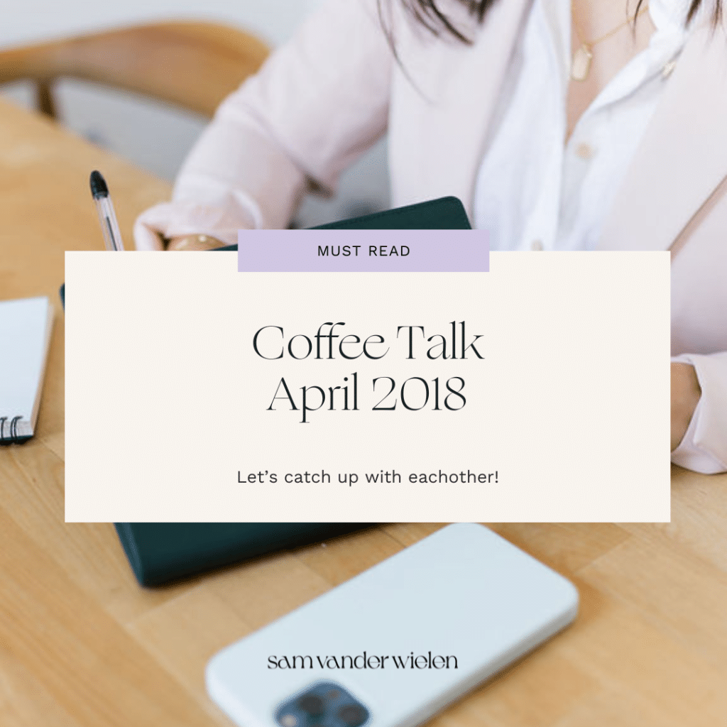 Woman sitting at desk with text overlay "Coffee Talk April 2018"