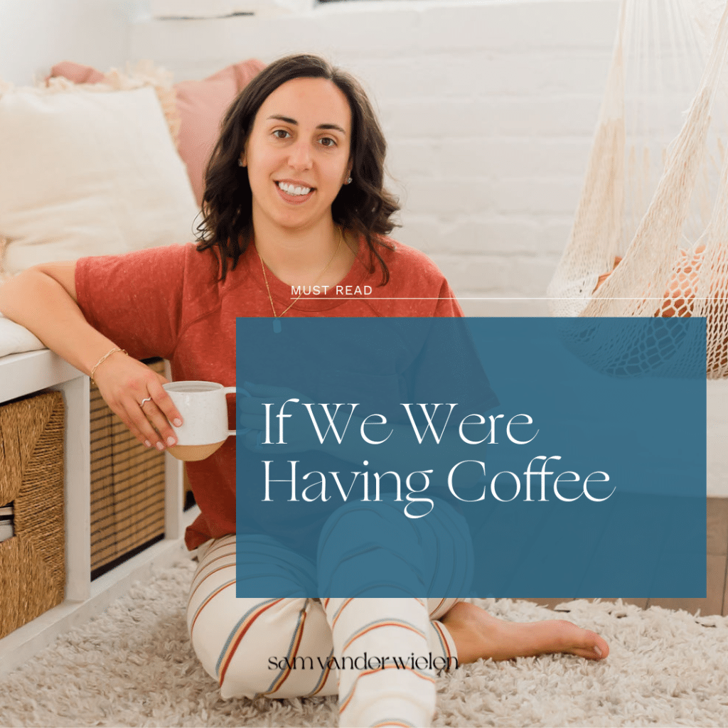 Woman sitting with a coffee mug with text overlay "If We Were Having Coffee"
