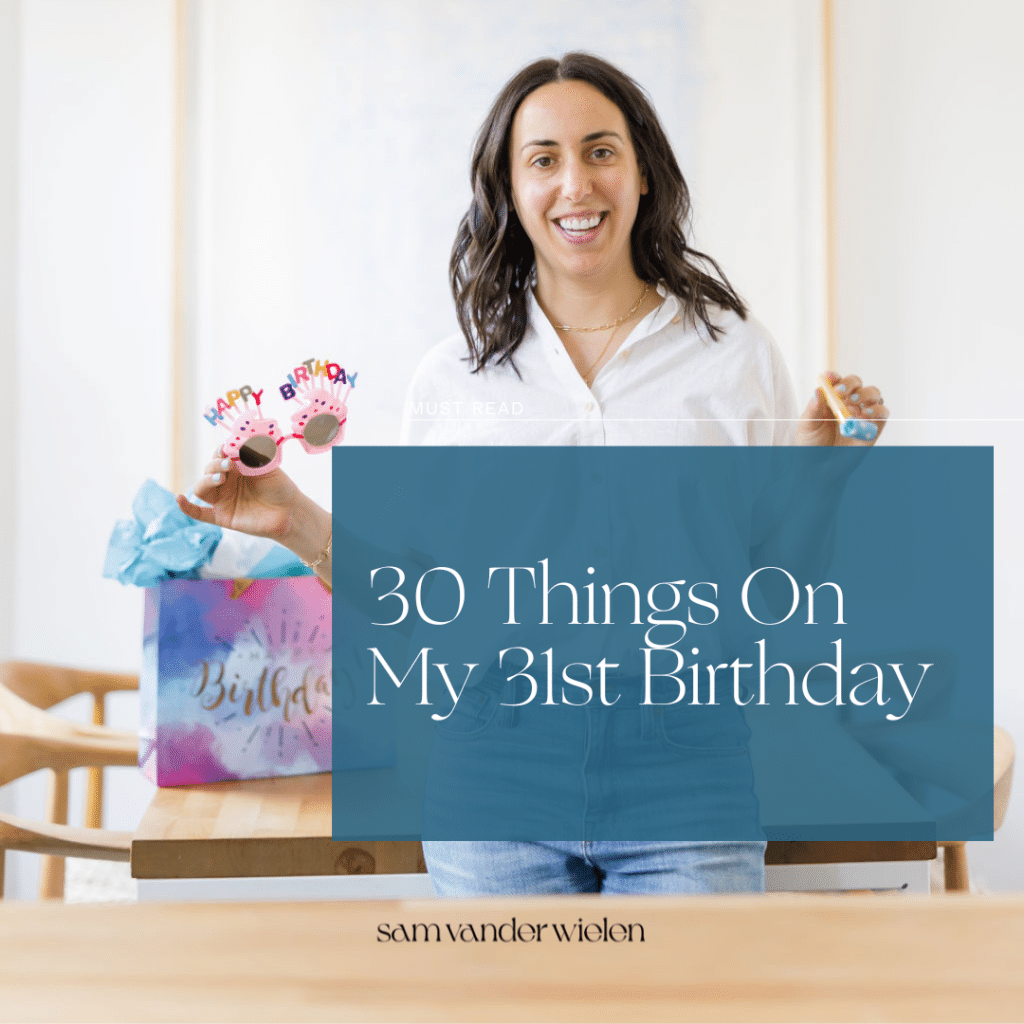Woman standing with party favors with text overlay "30 Things on My 31st Birthday"