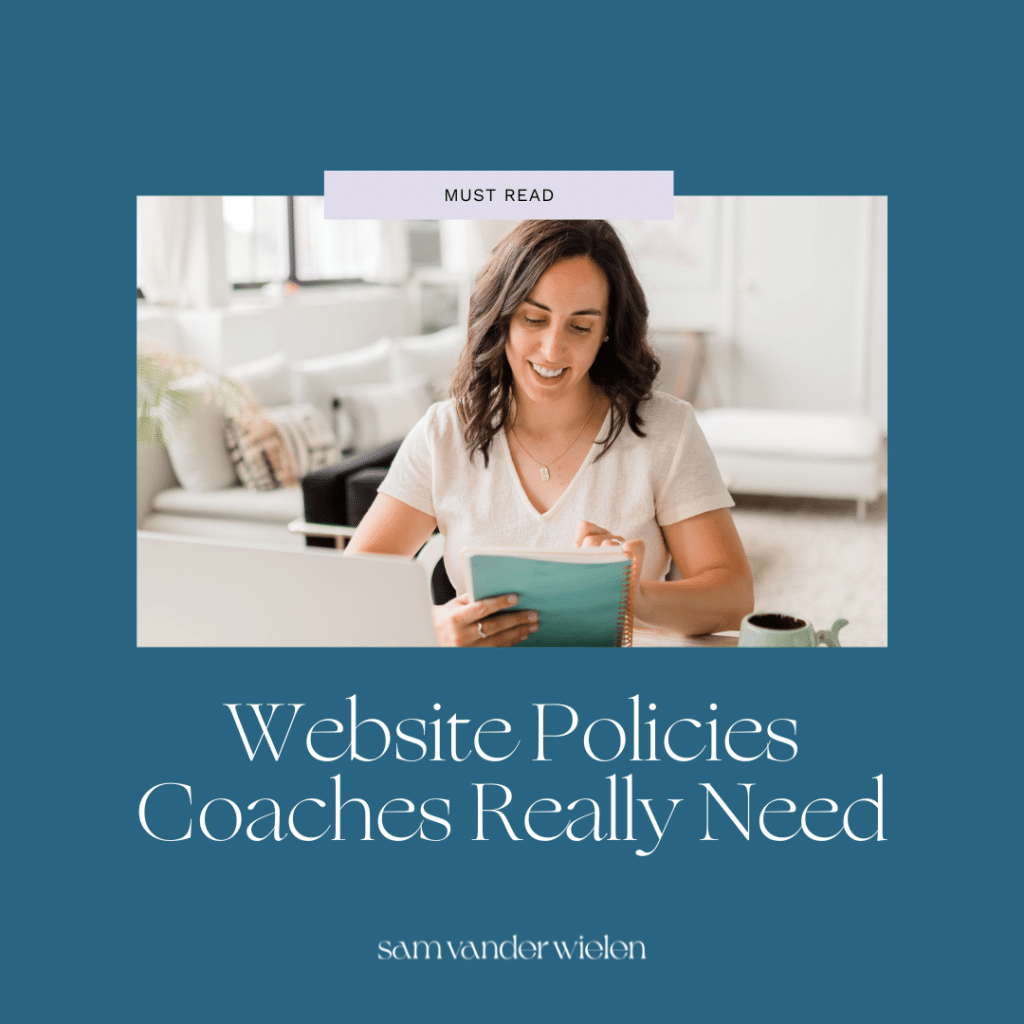 Woman writing at desk with text overlay "Website Policies Coaches Really Need"
