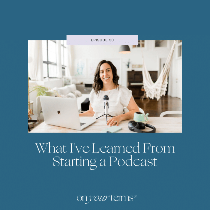 woman podcasting with text overlay "What I've Learned From Starting a Podcast"