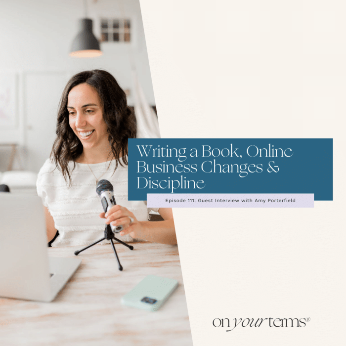woman podcasting with text overlay "Writing a Book, Online Business Changes & Discipline with Amy Porterfield"