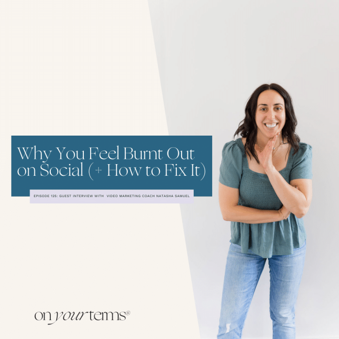 woman standing in front of wall with text overlay "Why You Feel Burnt Out on Social (+ How to Fix It) [Interview with Video Marketing Coach, Natasha Samuel]"