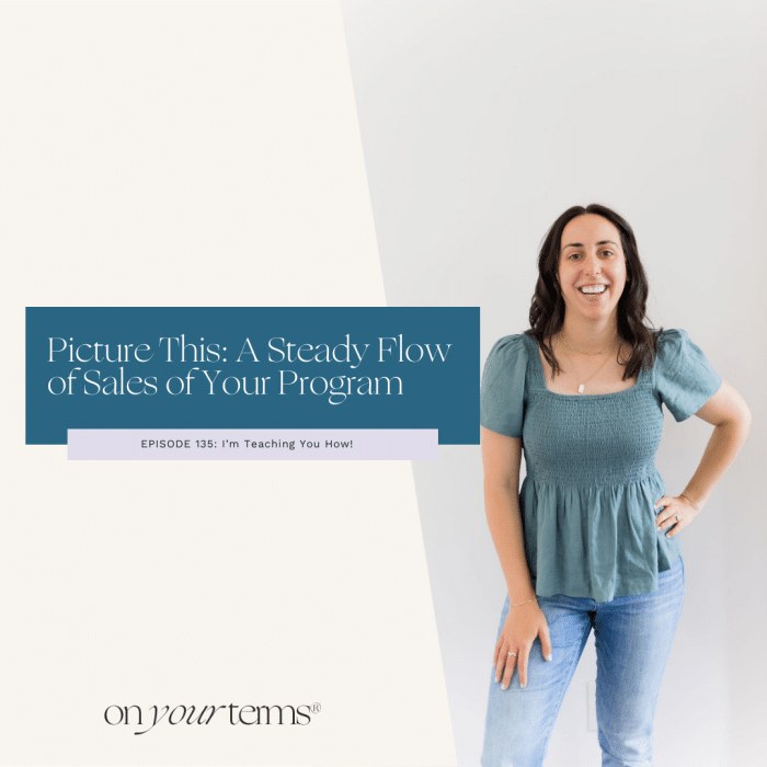 woman standing with arm on her hip with text overlay "Picture This A Steady Flow of Sales of Your Program"