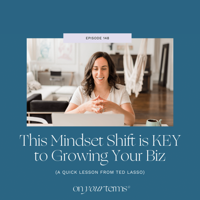 woman sitting in front of laptop with text overlay "This Mindset Shift is KEY to Growing Your Biz (A Quick Lesson from Ted Lasso)"