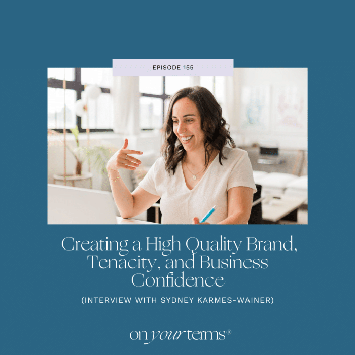 woman sitting a desk and smiling with text overlay "Creating a High Quality Brand, Tenacity, and Business Confidence"