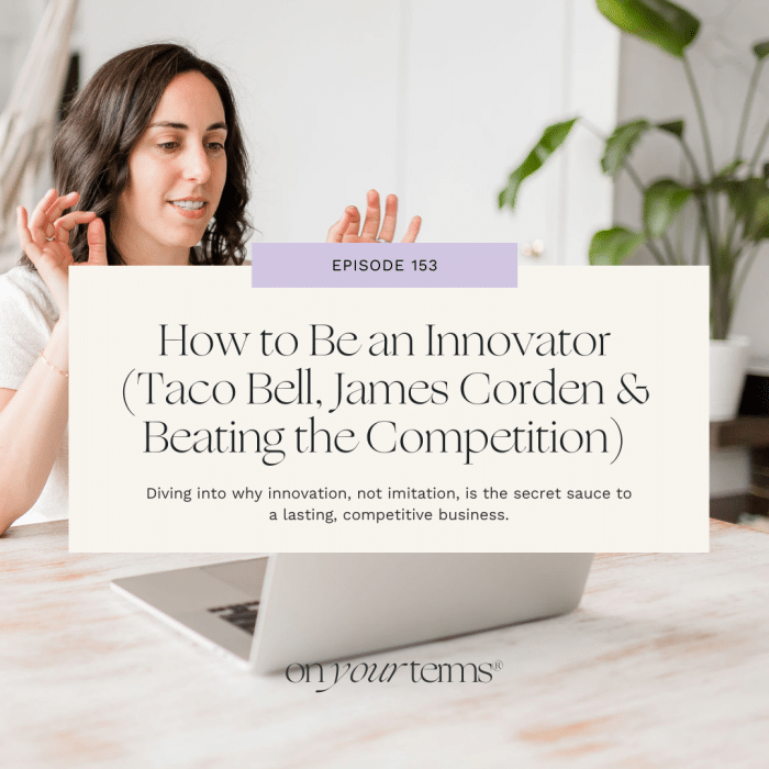 woman sitting in front of laptop with text overlay "How to Be an Innovator (Taco Bell, James Corden & Beating the Competition)"