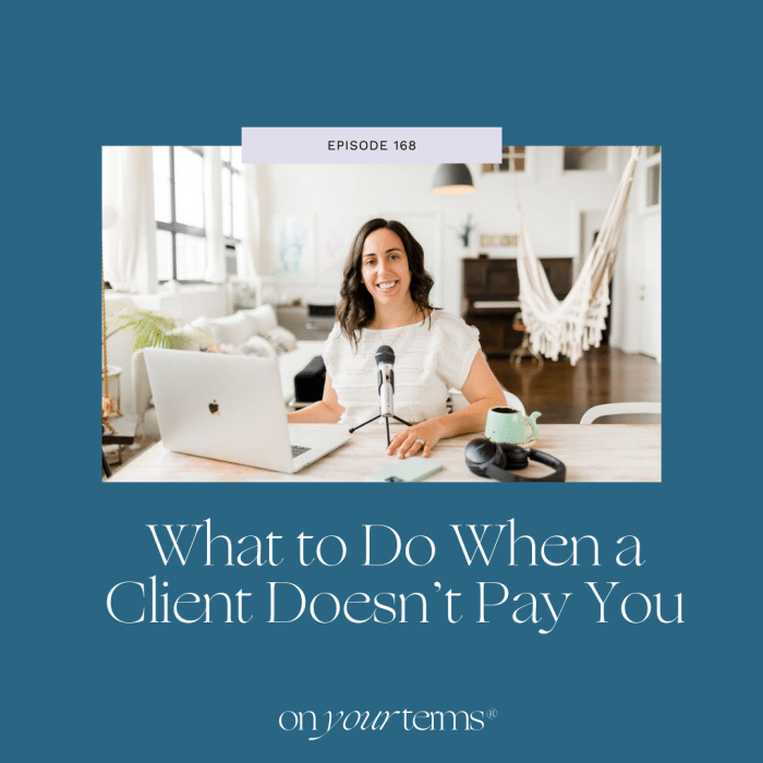 woman podcasting with text overlay "What to Do When a Client Doesn't Pay You"