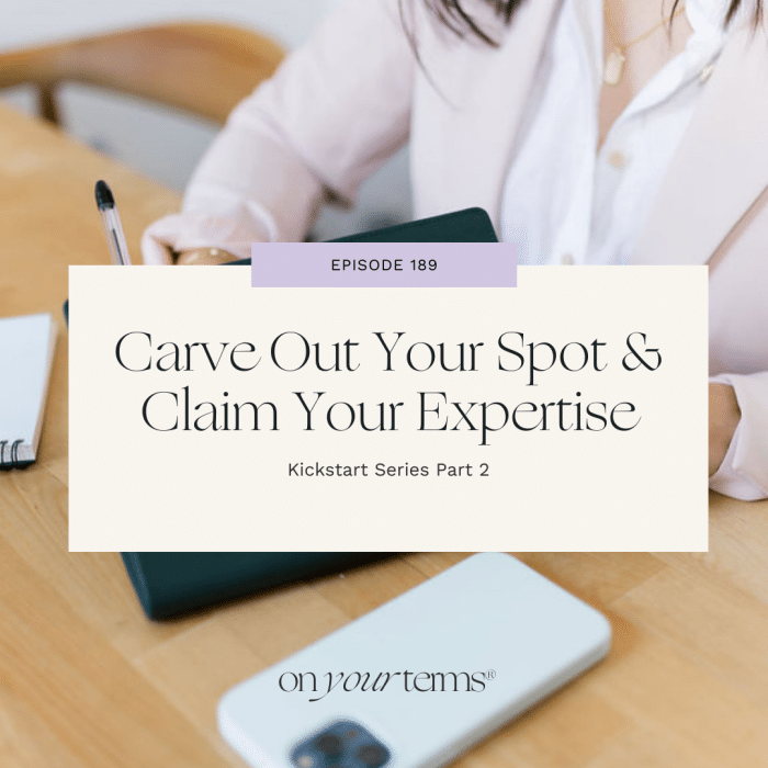 woman writing in notebook with text overlay "Carve Out Your Spot & Claim Your Expertise"
