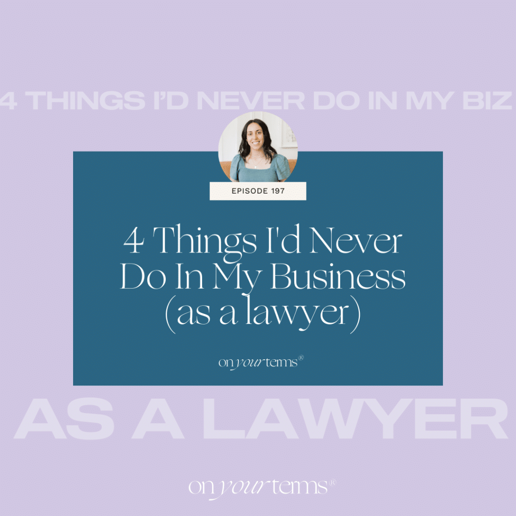 lavender background with text overlay "4 Things I'd Never Do In My Business (as a lawyer)"