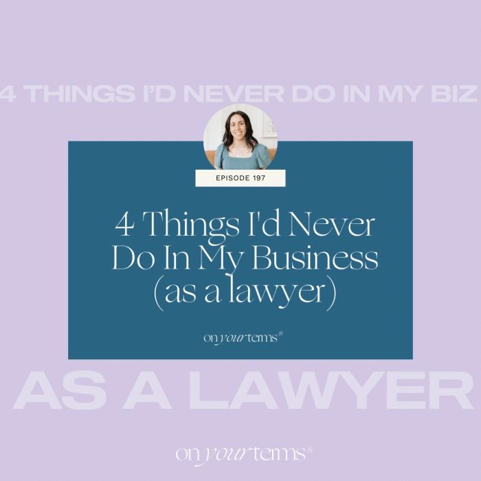 lavender background with text overlay "4 Things I'd Never Do In My Business (as a lawyer)"