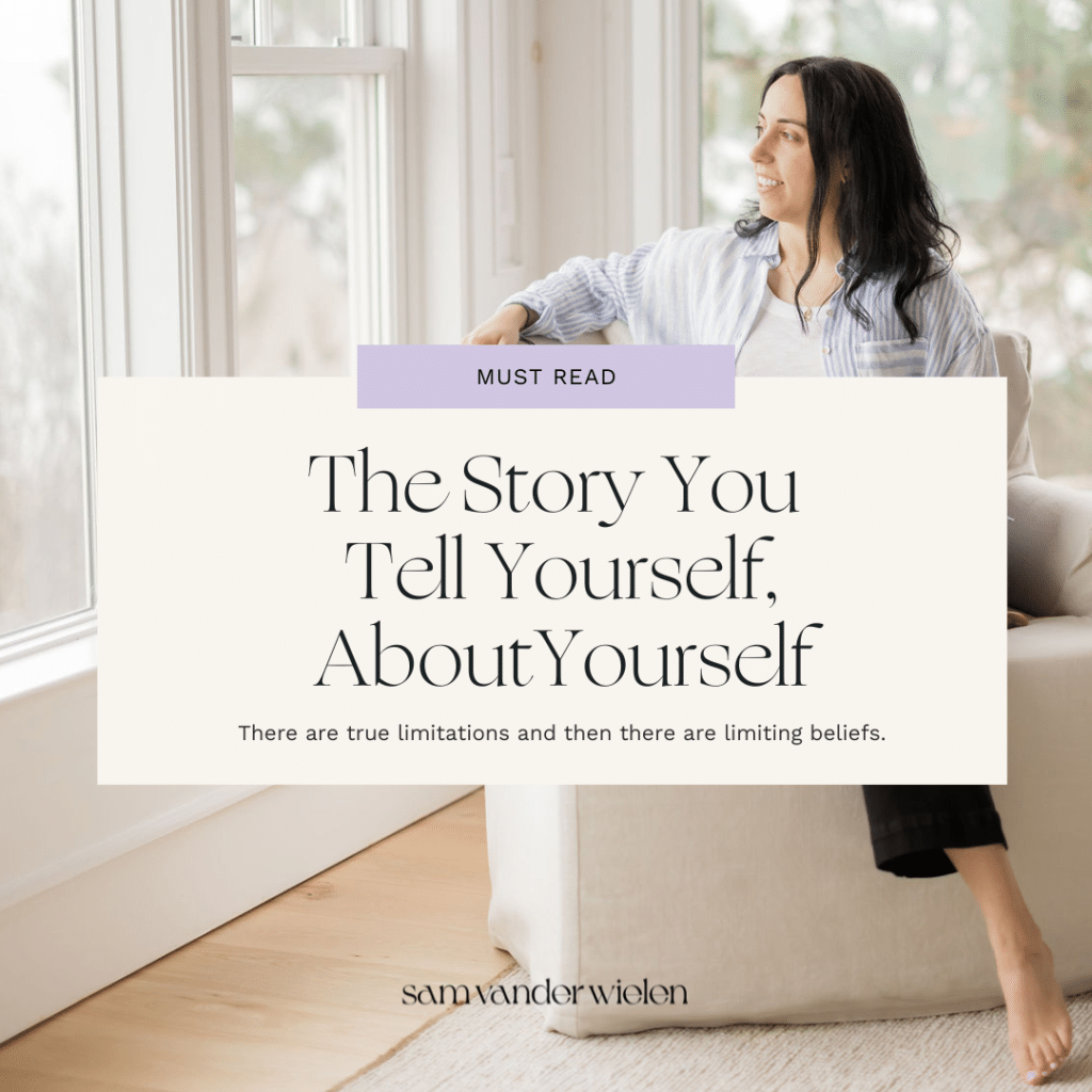 The Story You Tell Yourself, About Yourself Sam Vander Wielen