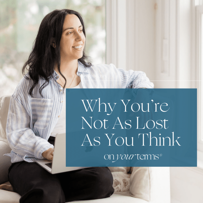 Why You’re Not As Lost As You Think (+ BIG NEWS!)