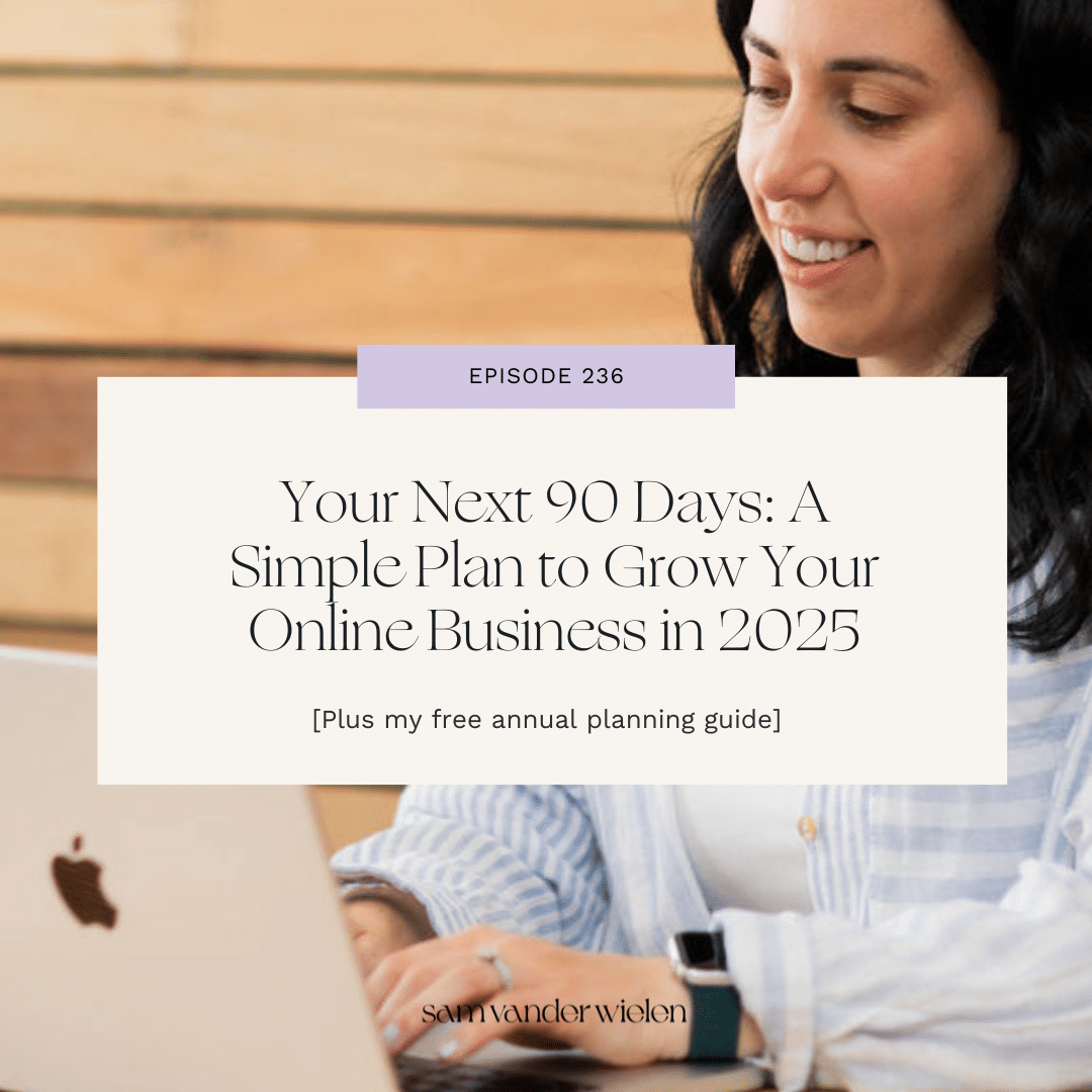 Your Next 90 Days: A Simple Plan to Grow Your Online Business in 2025