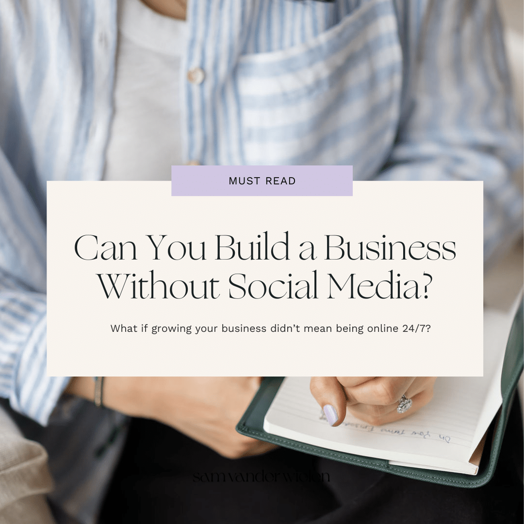 Can You Build a Business Without Social Media? | Sam Vander Wielen