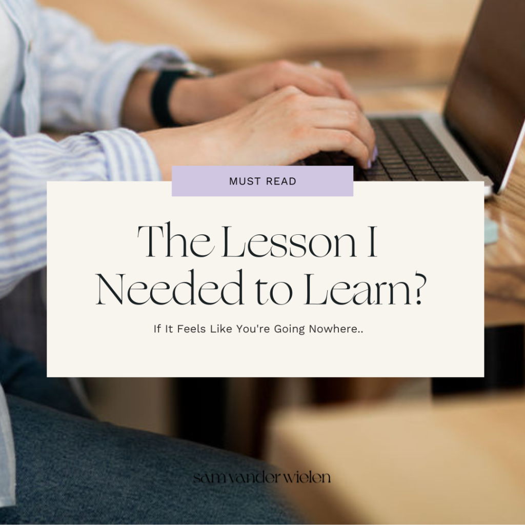 The Lesson I Needed to Learn