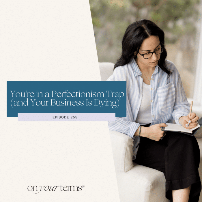 You're in a Perfectionism Trap (and Your Business Is Dying)