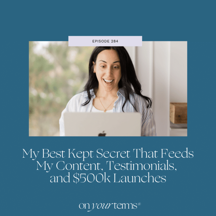 Sam Vander Wielen smiling and looking at her laptop with an expression of excitement. Text reads: Episode 284 — My Best Kept Secret That Feeds My Content, Testimonials, and $500k Launches. On Your Terms podcast.