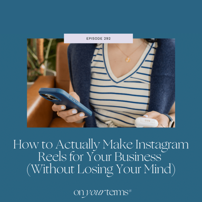 Sam Vander Wielen holding her phone and an airpods case Text reads: Episode 292 - How to Actually Make Instagram Reels for Your Business (Without Losing Your Mind)