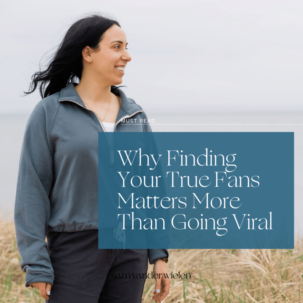 Sam Vander Wielen standing outside near the beach, smiling with text overlay reading “Why Finding Your True Fans Matters More Than Going Viral"