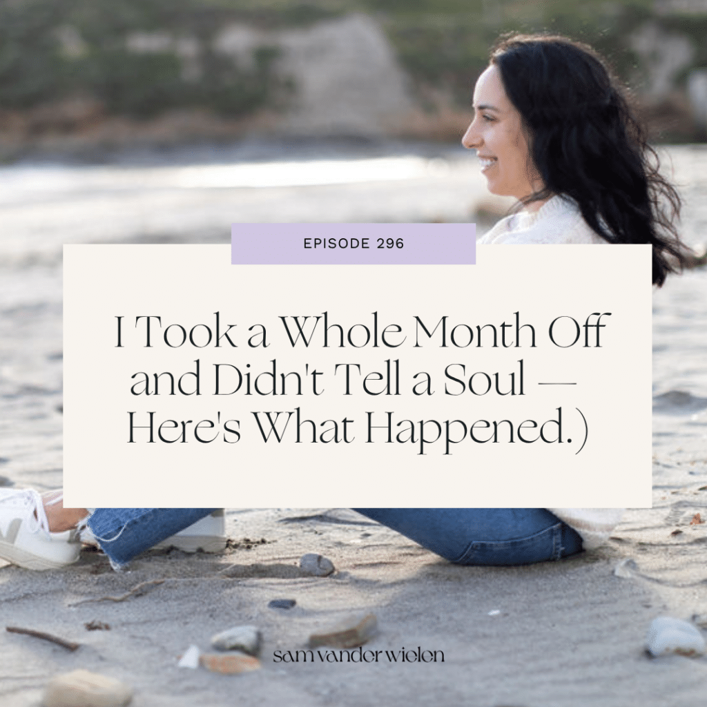 Sam Vander Wielen sitting on the beach. Text overlay reads "I Took a Whole Month Off and Didn't Tell a Soul — Here's What Happened."