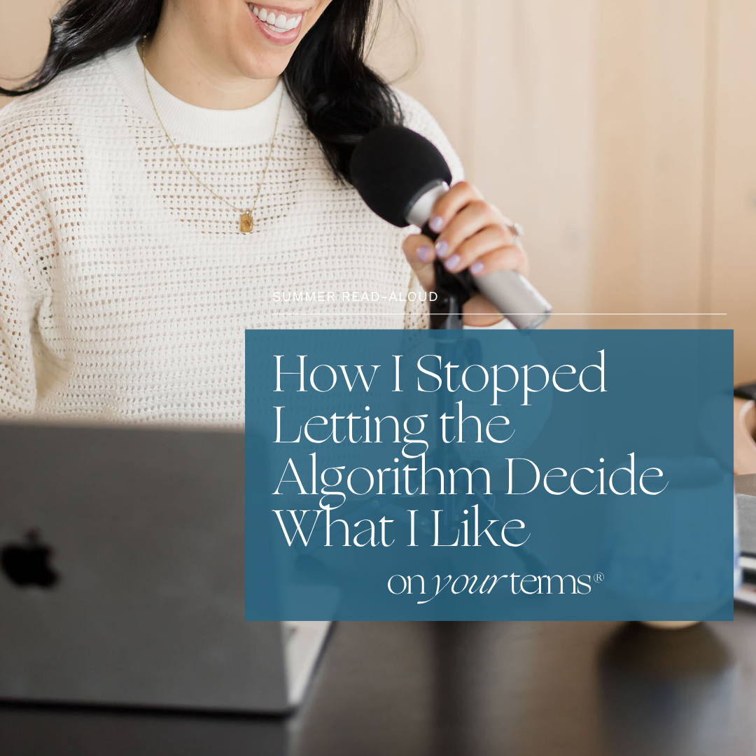 How I Stopped Letting the Algorithm Decide What I Like [Summer Read-Aloud]